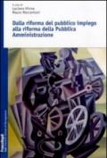 Dalla riforma del pubblico impiego alla riforma della pubblica amministrazione