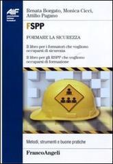 FSPP. Il libro per i formatori che vogliono occuparsi di sicurezza. Il libro per gli RSPP che vogliono occuparsi di formazione