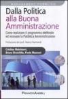 Dalla politica alla buona amministrazione. Come realizzare il programma elettorale ed innovare la Pubblica Amministrazione