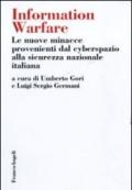 Information Warfare. Le nuove minacce provenienti dal cyberspazio alla sicurezza nazionale italiana: Le nuove minacce provenienti dal cyberspazio alla ... (Scienza politica e relaz. internazionali)