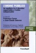 L'ordine pubblico. Un equilibrio fra il disordine sopportabile e l'ordine indispensabile