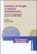 Consumo di droghe e sanzioni amministrative. Un bilancio sull'applicazione dell'art. 75 del DPR 309/90