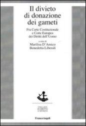 Il divieto di donazione dei gameti. Fra Corte costituzionale e Corte europea dei diritti dell'uomo