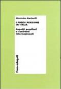I fondi pensione in Italia. Aspetti peculiari e confronti internazionali