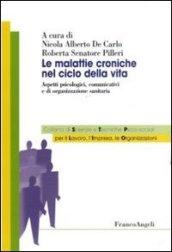 Le malattie croniche nel ciclo della vita. Aspetti psicologici, comunicativi e di organizzazione sanitaria