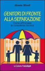 Genitori di fronte alla separazione. Come affrontare la consulenza tecnica