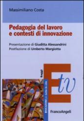 Pedagogia del lavoro e contesti di innovazione