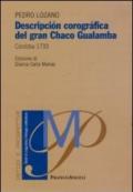 Descripcion corografica del Gran Chago Gualamba. Cordoba 1733