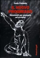 Il nuovo progresso. Strumenti per pensarlo ed avviarlo