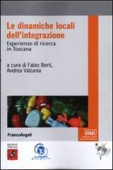 Le dinamiche locali dell'integrazione. Esperienze di ricerca in Toscana