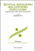 Revival religioso, relativismo, populismo. Opportunità o sfide per la democrazia?