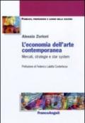 L'economia dell'arte contemporanea. Mercati, strategie e star system