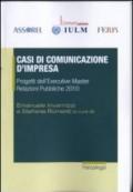 Casi di comunicazione d'impresa. Progetti dell'executive master relazioni pubbliche 2010