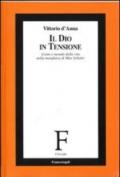 Il Dio in tensione. Uomo e mondo della vita nella metafisica di Max Scheler