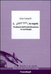 Il soggetto e la regola. Problemi dell'individuazione in sociologia