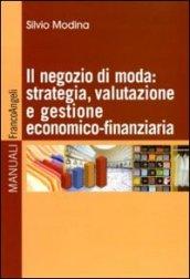 Il negozio di moda: strategia, valutazione e gestione economico-finanziaria