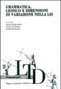 Grammatica, lessico e dimensioni di variazione nella LIS