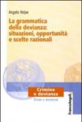 La grammatica della devianza: situazioni, opportunità e scelte razionali