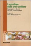 La gestione della crisi familiare. Separazioni e divorzi nell'Italia contemporanea