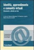 Identità, apprendimento e comunità virtuali. Strumenti e attività on line