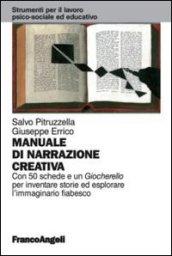 Manuale di narrazione creativa. Con 50 schede