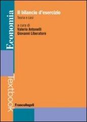 Il bilancio d'esercizio. Teoria e casi