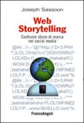 Web storytelling. Costruire storie di marca nei social media