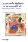 Educazione alla cittadinanza come evoluzione del territorio. Modelli educativi europei a confronto