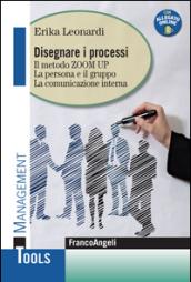 Disegnare i processi. Il metodo ZOOM UP. La persona e il gruppo. La comunicazione interna