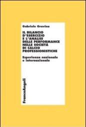 Il bilancio d'esercizio e l'analisi delle performance nelle società di calcio professionistiche. Esperienza nazionale e internazionale