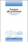 Formare alle professioni. Architetti, ingegneri, artisti (secoli XV-XIX)