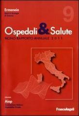 Ospedali & salute. Nono rapporto annuale 2011