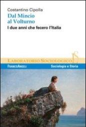 Dal Mincio al Volturno. I due anni che fecero l'Italia
