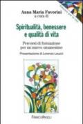 Spiritualità, benessere e qualità di vita. Percorsi di formazione per un nuovo umanesimo