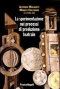 La sperimentazione nei processi di produzione teatrale