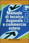 Manuale di tecnica doganale e commercio estero