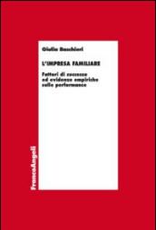 L'impresa familiare. Fattori di successo ed evidenze empiriche sulle performance