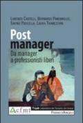 Post manager. Da manager a professionisti liberi