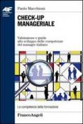Check-up manageriale. Valutazione e guida allo sviluppo delle competenze del manager italiano