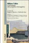 Abitare l'altro. La psicoterapia nella prospettiva intersoggettiva