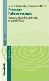 Prevenire l'abuso sessuale. Una rassegna di esperienze, progetti e testi