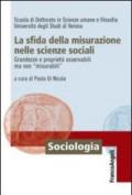 La sfida della misurazione nelle scienze sociali. Grandezze e proprietà osservabili ma non «misurabili»