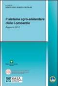 Il sistema agro-alimentare della Lombardia. Rapporto 2012