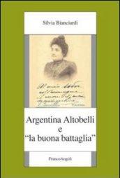 Argentina Altobelli e «La buona battaglia»