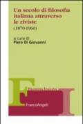 Un secolo di filosofia italiana attraverso le riviste 1870-1960