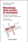 Metodologia della raccolta di informazioni. Osservazione, questionari, interviste e studio dei documenti