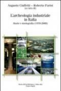 L'archeologia industriale in Italia. Storie e storiografia (1978-2008)