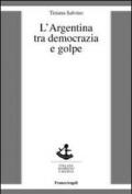 L' Argentina tra democrazia e golpe