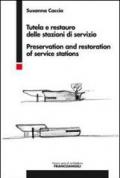 Tutela e restauro delle stazioni di servizio-Preservation and restoration of service stations