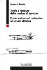 Tutela e restauro delle stazioni di servizio-Preservation and restoration of service stations